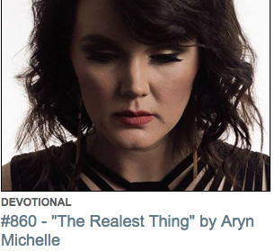 DEVOTIONAL SONG REVIEW: The Realest Things